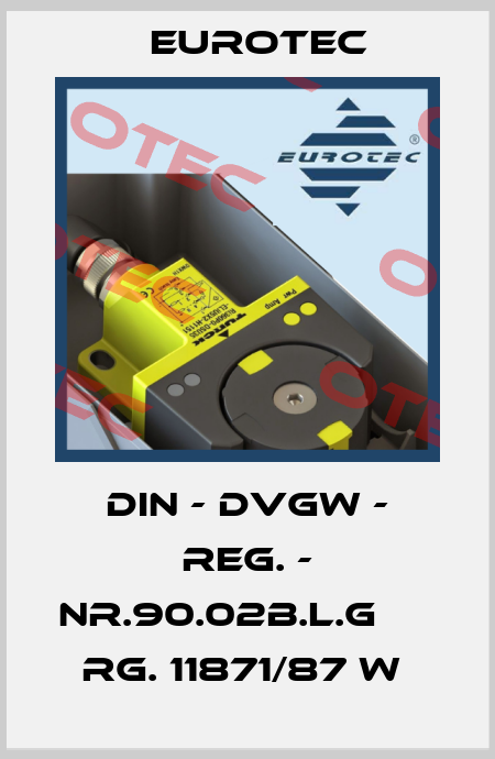 DIN - DVGW - REG. - NR.90.02B.L.G                 RG. 11871/87 W  Eurotec