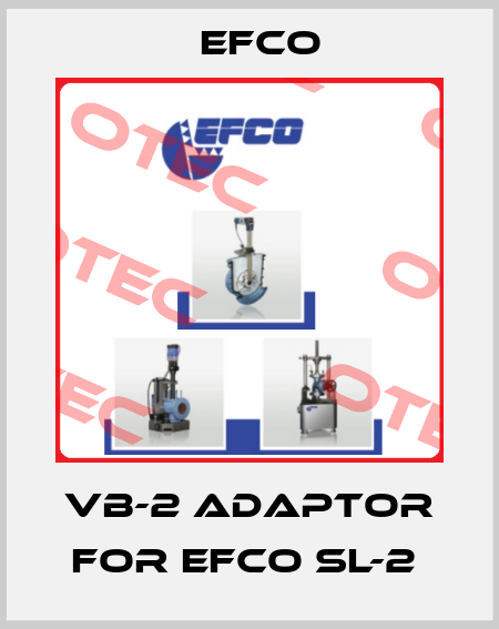 VB-2 ADAPTOR FOR EFCO SL-2  Efco
