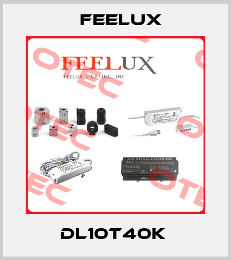 DL10T40K  Feelux