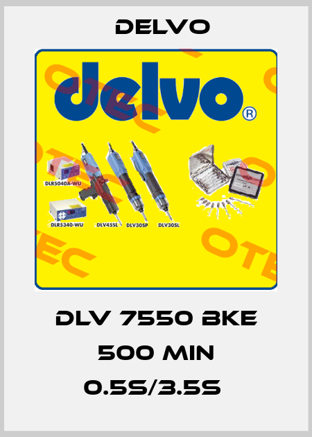 DLV 7550 BKE 500 MIN 0.5S/3.5S  Delvo
