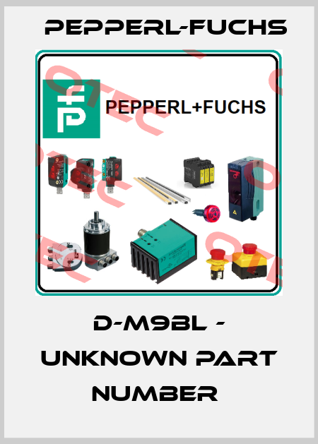 D-M9BL - UNKNOWN PART NUMBER  Pepperl-Fuchs