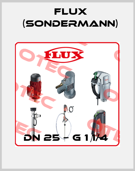 DN 25 − G 1 1/4  Flux (Sondermann)