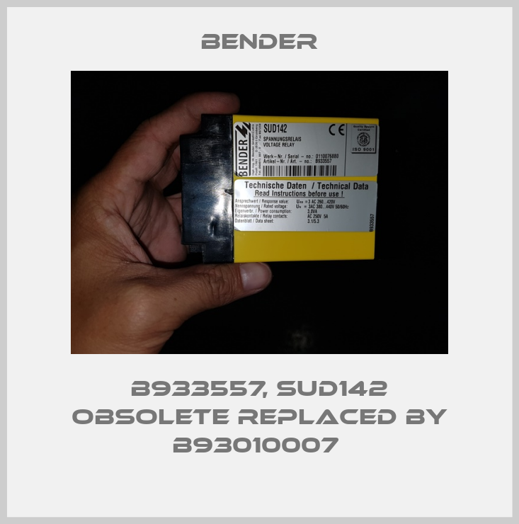B933557, SUD142 obsolete replaced by B93010007 -big