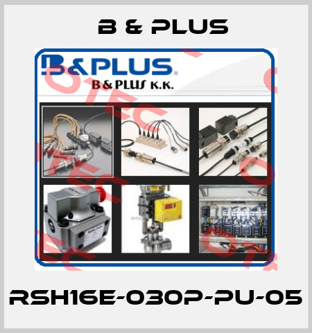 RSH16E-030P-PU-05 B & PLUS