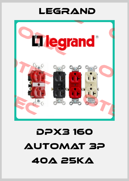 DPX3 160 automat 3P 40A 25kA  Legrand