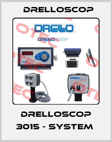 DRELLOSCOP 3015 - SYSTEM  DRELLOSCOP