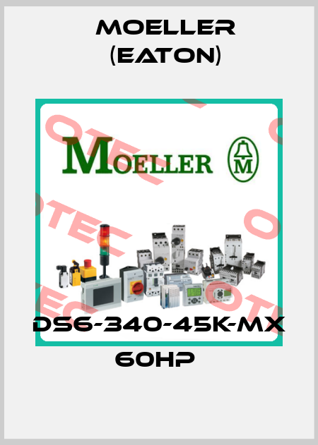 DS6-340-45K-MX 60HP  Moeller (Eaton)