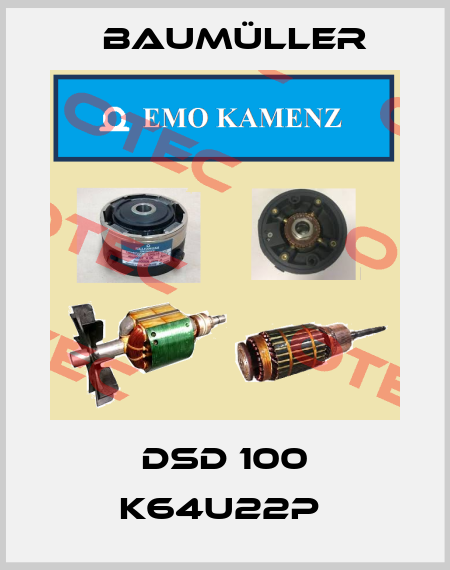 DSD 100 K64U22P  Baumüller