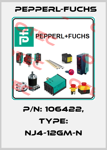 p/n: 106422, Type: NJ4-12GM-N Pepperl-Fuchs