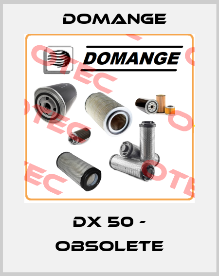 DX 50 - obsolete Domange