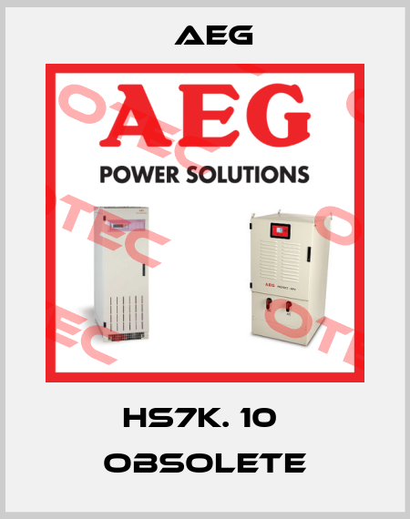 HS7K. 10  obsolete AEG