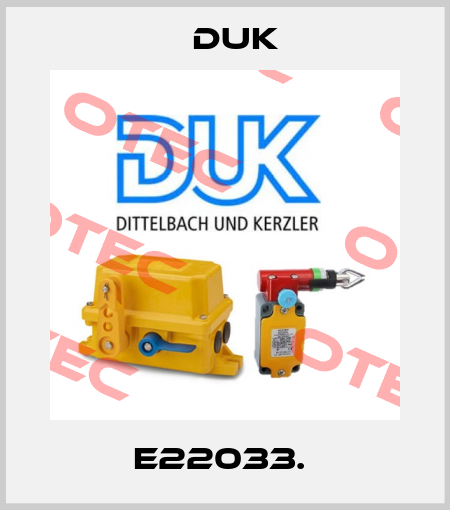E22033.  DUK