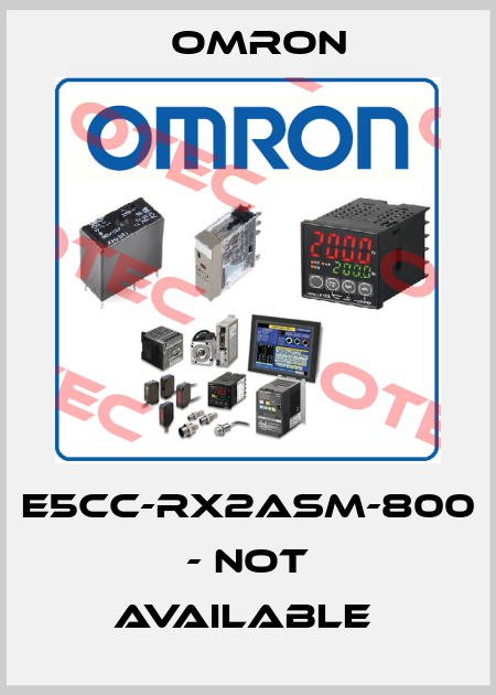 E5CC-RX2ASM-800 - NOT AVAILABLE  Omron