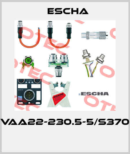 VAA22-230.5-5/S370  Escha