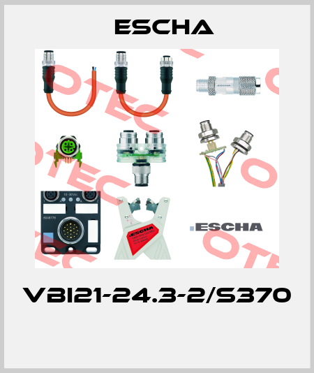 VBI21-24.3-2/S370  Escha