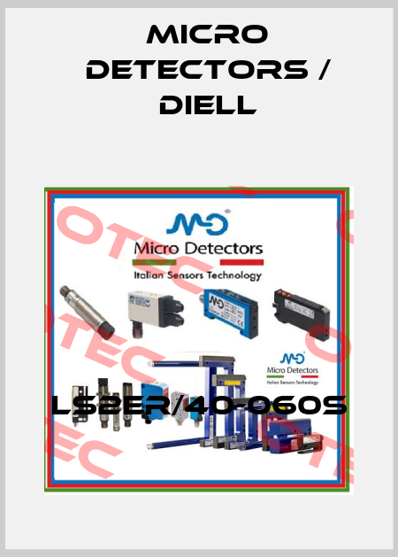 LS2ER/40-060S Micro Detectors / Diell