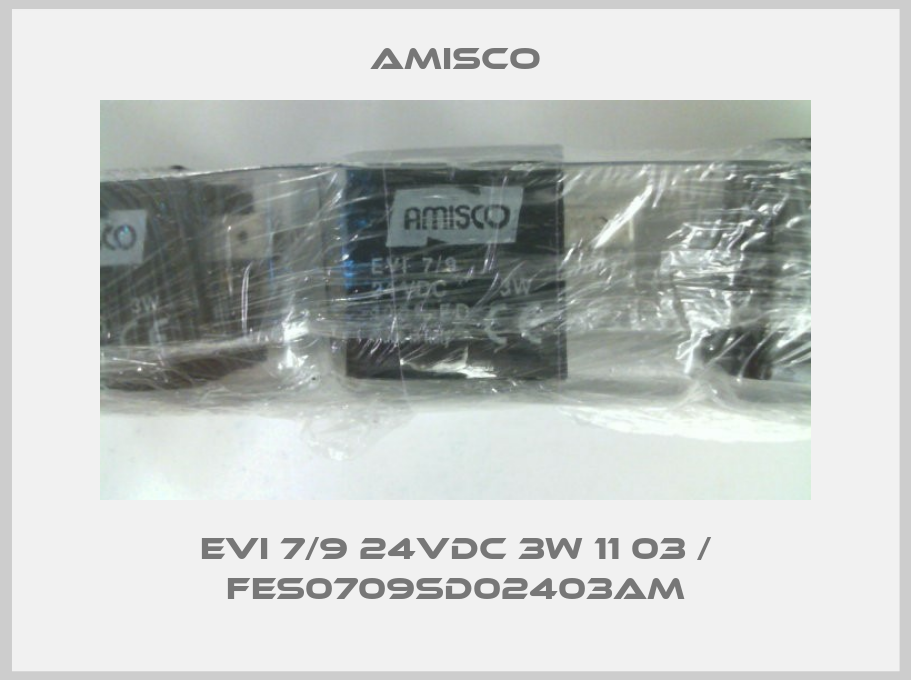 EVI 7/9 24VDC 3W 11 03 / FES0709SD02403AM-big