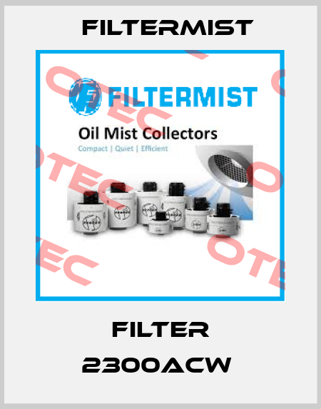 FILTER 2300ACW  Filtermist