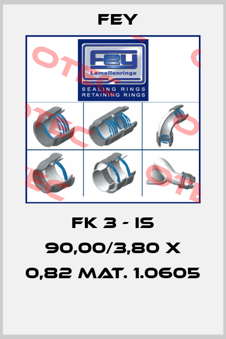 FK 3 - IS 90,00/3,80 X 0,82 MAT. 1.0605  Fey