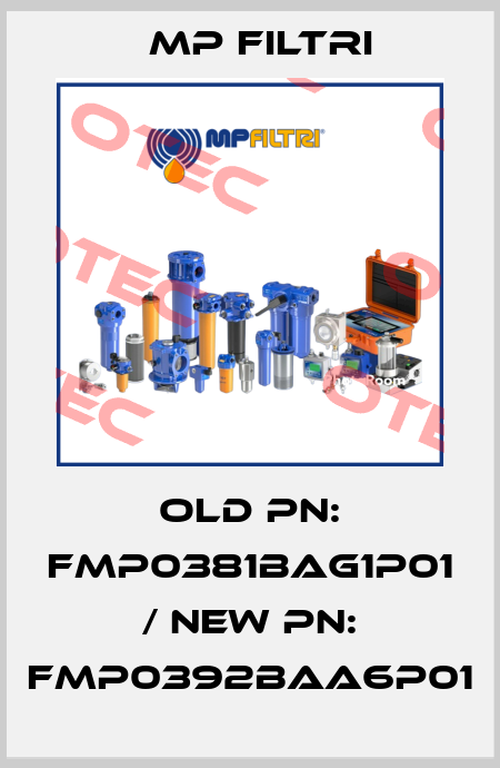 old PN: FMP0381BAG1P01 / new PN: FMP0392BAA6P01 MP Filtri