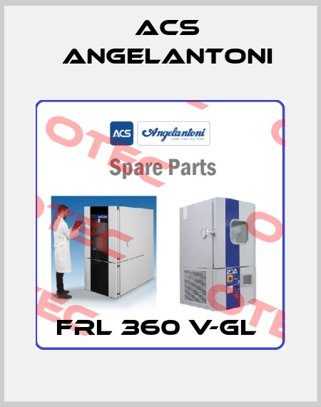 FRL 360 V-GL  ACS Angelantoni