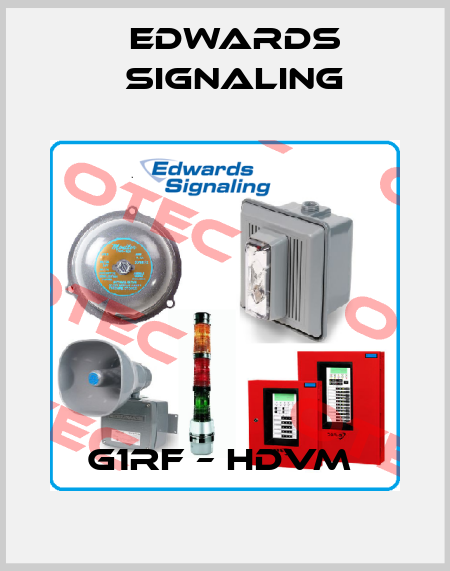 G1RF – HDVM  Edwards Signaling