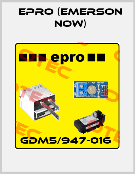 GDM5/947-016  Epro (Emerson now)