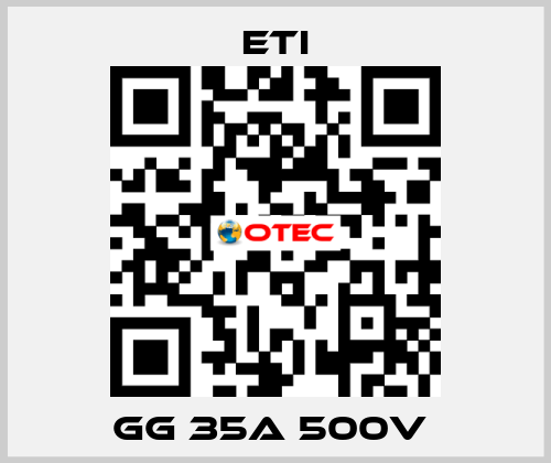 GG 35A 500V  Eti