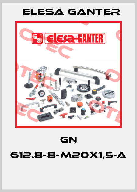 GN 612.8-8-M20X1,5-A  Elesa Ganter