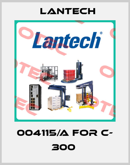 004115/A FOR C- 300  Lantech