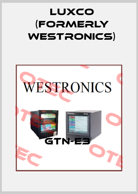 GTN-E3  Luxco (formerly Westronics)