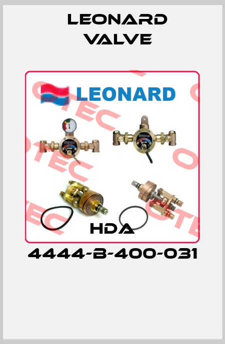 HDA 4444-B-400-031  LEONARD VALVE