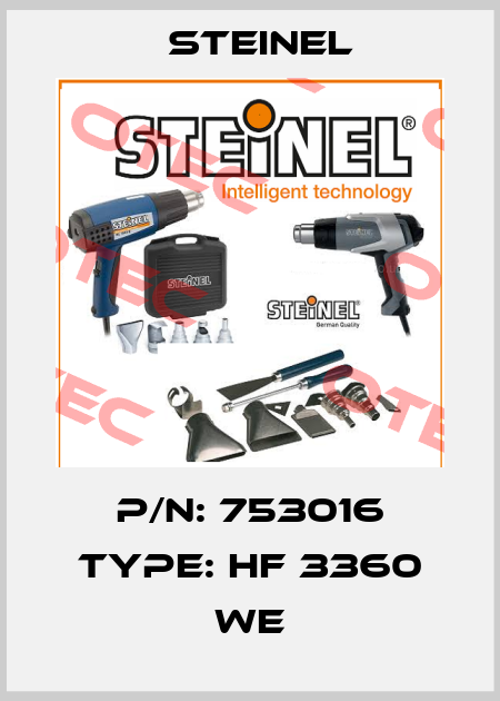 P/N: 753016 Type: HF 3360 WE Steinel