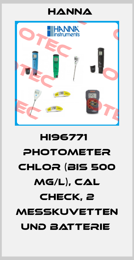 HI96771   PHOTOMETER CHLOR (BIS 500 MG/L), CAL CHECK, 2 MESSKUVETTEN UND BATTERIE  Hanna