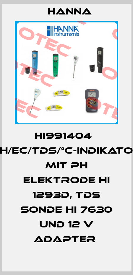 HI991404   PH/EC/TDS/°C-INDIKATOR MIT PH ELEKTRODE HI 1293D, TDS SONDE HI 7630 UND 12 V ADAPTER  Hanna