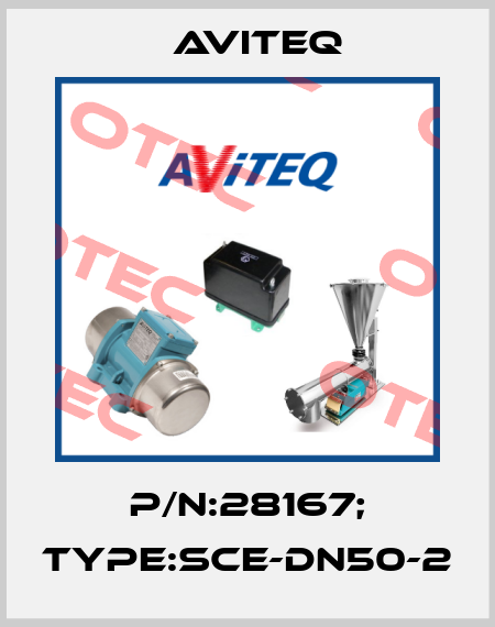 P/N:28167; Type:SCE-DN50-2 Aviteq