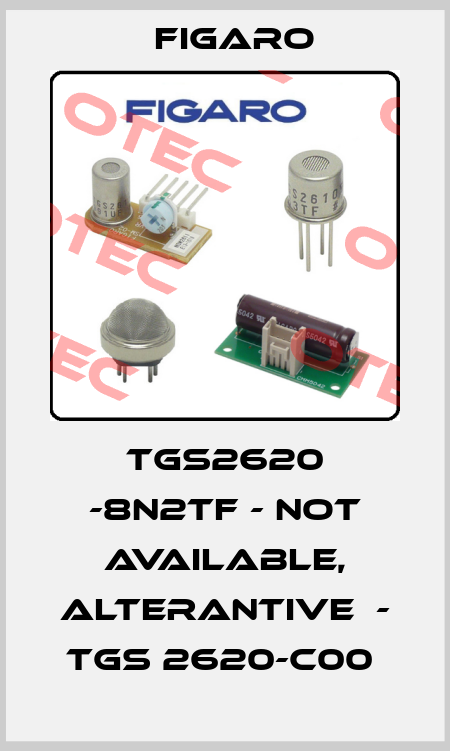 TGS2620 -8N2TF - not available, alterantive  - TGS 2620-C00  Figaro
