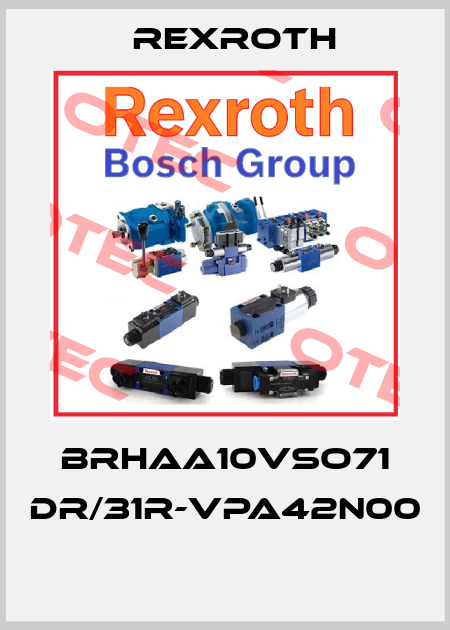 BRHAA10VSO71 DR/31R-VPA42N00  Rexroth