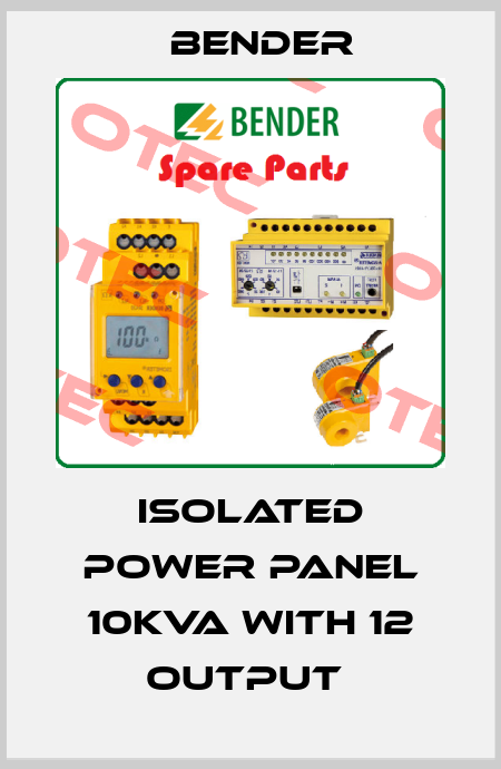 ISOLATED POWER PANEL 10KVA WITH 12 OUTPUT  Bender