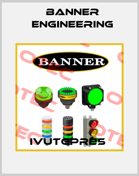 IVUTGPR25  Banner Engineering