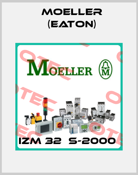 IZM 32  S-2000  Moeller (Eaton)