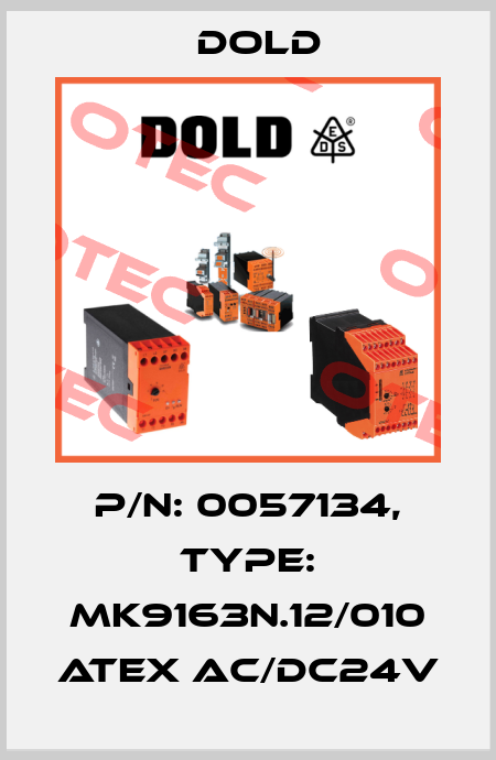 p/n: 0057134, Type: MK9163N.12/010 ATEX AC/DC24V Dold
