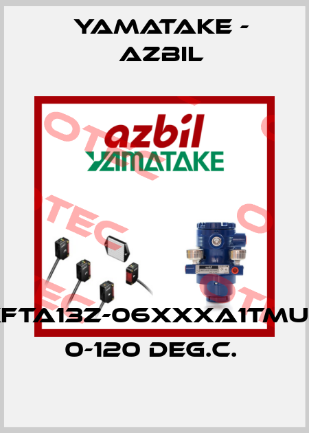 KFTA13Z-06XXXA1TMU7  0-120 DEG.C.  Yamatake - Azbil