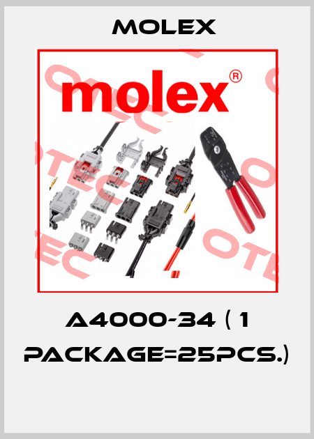 A4000-34 ( 1 package=25pcs.)  Molex