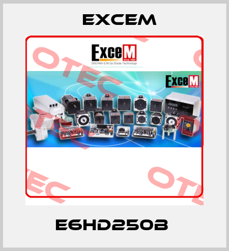 E6HD250B  Excem