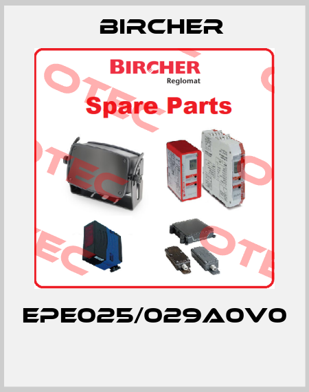 EPE025/029A0V0  Bircher