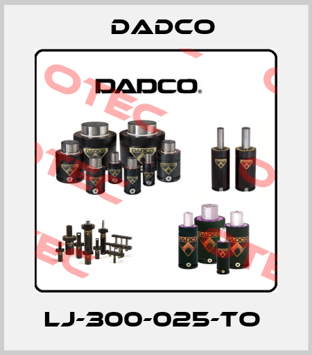 LJ-300-025-TO  DADCO