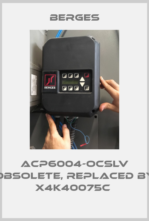 ACP6004-OCSLV obsolete, replaced by X4K40075C -big