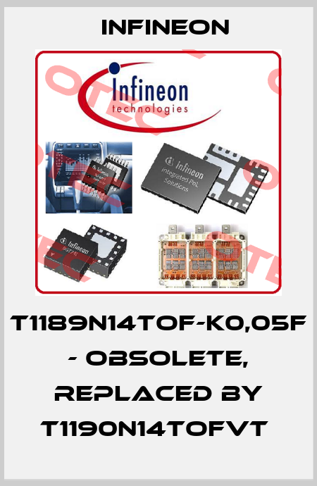 T1189N14TOF-K0,05F - obsolete, replaced by T1190N14TOFVT  Infineon