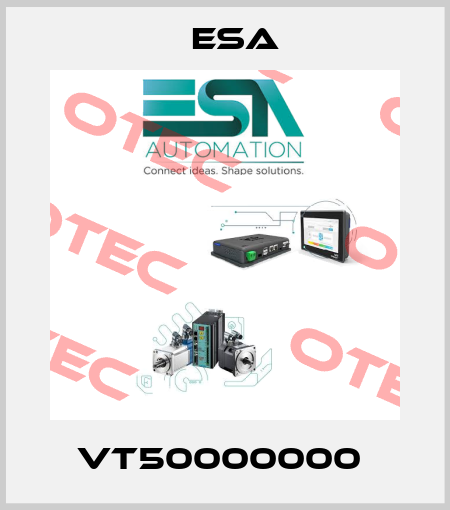 VT50000000  Esa